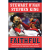 Faithful by Stephen King