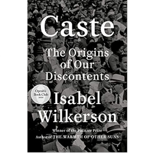 Caste: The Origins of Our Discontents